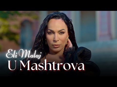 Eli Malaj - U Mashtrova (Official Music Video)