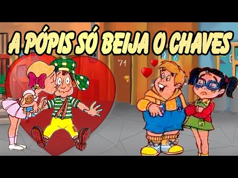 A PÓPIS É MESMO GAMADA NO CHAVES | O PARADÃO | CHAVES | GIBIS E QUADRINHOS