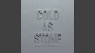 Cold as Stone