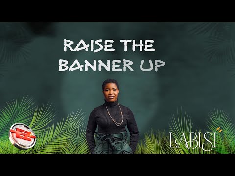 Labisi - Raise The Banner (Official Audio + Lyrics)