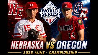 Oregon vs Nebraska | FULL GAME HIGHLIGHTS  | 2026  American Legion World Series Championship