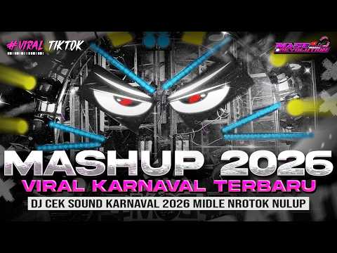 DJ MASHUP FULL BASS TERBARU 2026 - CEK SOUND HOREG KARNAVAL MIDDLE NROTOK NULUP PARTY BASS BLAYER