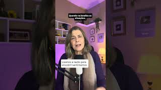 A racionalização é uma das defesas do ego contra sentimentos difíceis