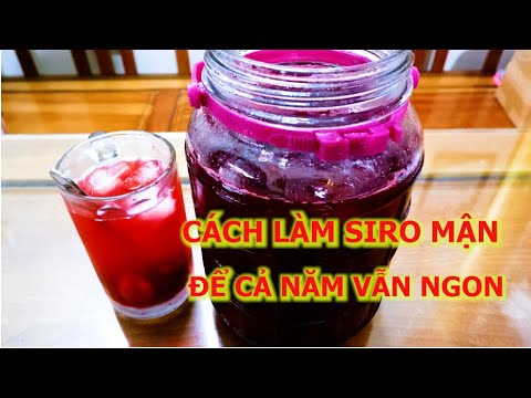 CÁCH LÀM SIRO MẬN ĐỂ CẢ NĂM VẪN NGON | ẨM THỰC PHÙNG TẤN