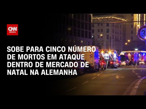 Sobe para cinco número de mortos em ataque dentro de mercado de natal na Alemanha | AGORA CNN