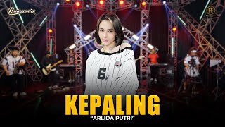 ARLIDA PUTRI - KEPALING | Feat. RASTAMANIEZ ( Official Live Version )