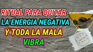 RITUAL PARA QUITAR LA ENERGIA NEGATIVA Y TODA MALA VIBRA!!