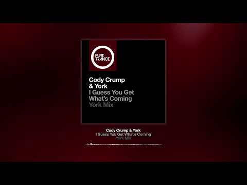 Cody Crump & York - I Guess You Get What's Coming (York Mix)