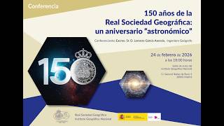 150 años de la Real Sociedad Geográfica: un aniversario "astronómico"
