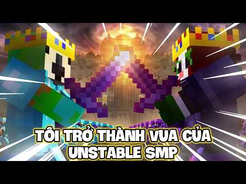 Tôi trở thành Vua của Unstable SMP