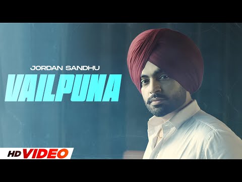 Vailpuna (HD Video) | Jordan Sandhu | Jai Randhhawa | Deep Sehgal | Latest Punjabi Song 2024