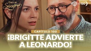 Eres mi sangre: Brigitte enfrenta a Leonardo y lo acusa de estar con Helena (Capítulo n° 100)