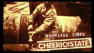 CHEERIO!STATE - Безработный Век (Workless Times)