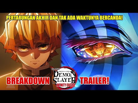 AKHIR SUDAH TERLIHAT?! Demon Slayer: Kimetsu no Yaiba Infinity Castle Breakdown Trailer!