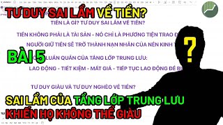Kinh tế vĩ mô cơ bản | Bài 5 | Tư duy sai lầm về Tiền? Tại sao làm cả đời nhưng không có tài sản?