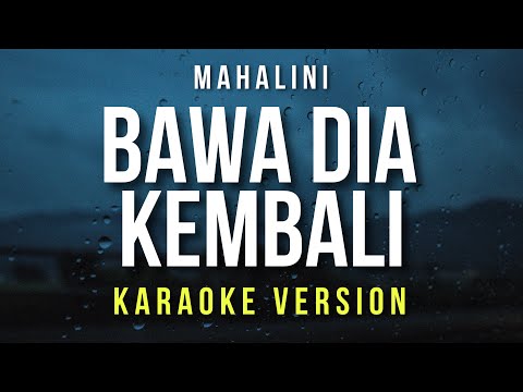 Bawa Dia Kembali – Mahalini (Karaoke)
