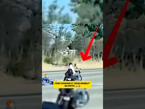 COMO SOBREVIVER AO *DEAD WOBBLE*: DICAS ESSENCIAIS PARA MOTOCICLISTAS! 🏍️ 😳 #dicas #moto #motoboy