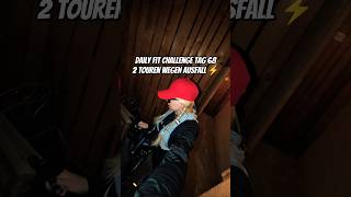 Daily Fit Challenge Tag 68/225 - 2 Touren wegen Ausfall ⚡