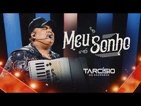 MEU SONHO - Tarcísio do Acordeon (DVD Meu Sonho)