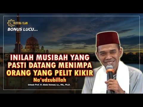 INILAH MUSIBAH YANG PASTI DATANG MENIMPA ORANG PELIT KIKIR. Ustadz Abdul Somad