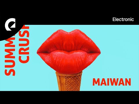 Maiwan - Summer Crush
