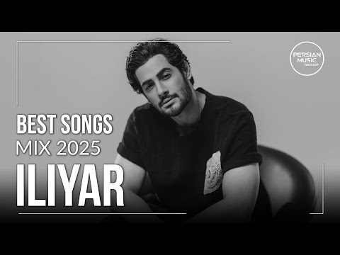 Iliyar  - Top 10 Mix ( ایلیار - ده تا از بهترین آهنگ ها )