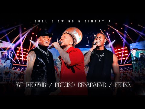 Suel e Swing & Simpatia - Me Redimir / Preciso Desabafar / Felina (DVD FASES)
