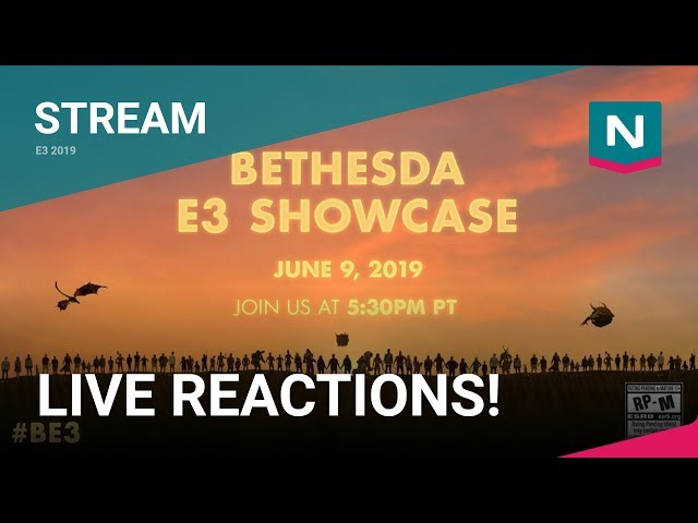 E3 2019 - Bethesda BE3 Press Conference - LIVE REACTIONS!