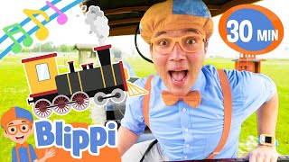 Choo Choo Train Song | 30 Mins of Blippi Songs & Music Videos | Healthy Habits for kids