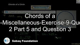 Chords of a Circle-Miscellaneous-Exercise-9-Question 2 Part 5 and Question 3