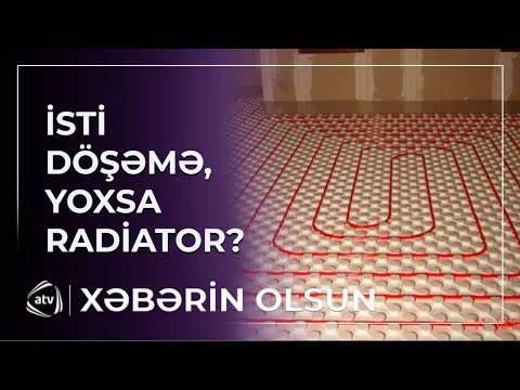 İsti döşəmə sistemi - MƏNFİ VƏ MÜSBƏT TƏRƏFLƏRİ / Xəbərin olsun