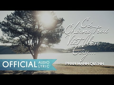 Download Lagu Có Chàng Trai Viết Lên Cây - Phan Mạnh Quỳnh | AUDIO LYRIC OFFICIAL Download Lagu Có Chàng Trai Viết Lên Cây - Phan Mạnh Quỳnh | AUDIO LYRIC OFFICIAL