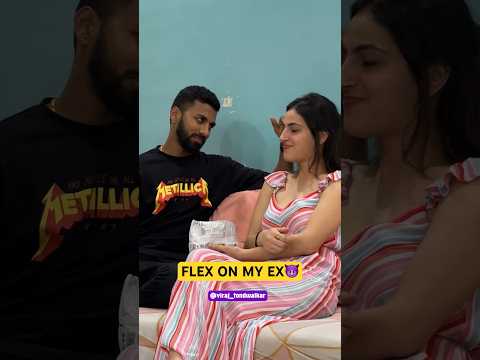 Flexing on my Ex-Girlfriend 😂 #comedy #relatable #relationship
