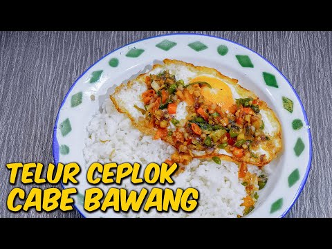 Bikin Nambah nasi Terus!!! Resep Simpel TELUR CEPLOK CABE BAWANG