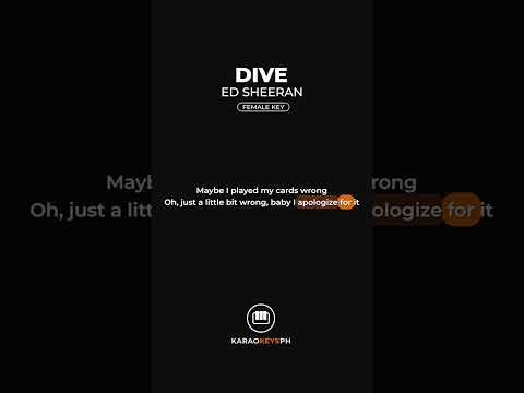Dive – Ed Sheeran (Female Key | Verse 1)