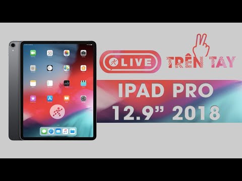 (VIETNAMESE) Đập Hộp iPad Pro 12.9 (2018) - Phiên bản cao cấp nhất!