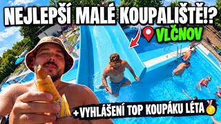 NEJLEPŠÍ MALÉ KOUPALIŠTĚ ŠIROKO DALEKO!🤩 JAKÝ JE NEJ KOUPÁK ROKU 2026?