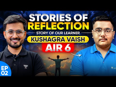 AIR 6 Kushagra Vaish's Story 💫(CA Foundation Learner) | Ep.2 – Stories of Reflection | Akhilesh Daga