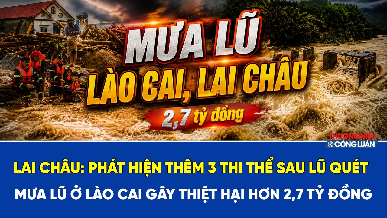 Trận lũ kinh hoàng ở Lai Châu: phát hiện thêm 3 thi thể nạn nhân