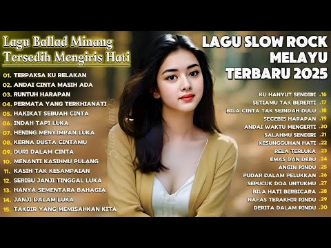 LAGU BIKIN NANGIS 😭 | LAGU SEDIH PATAH HATI 💔 BALLAD SLOW ROCK TERBARU 2025 – Terpaksa ku Relakan