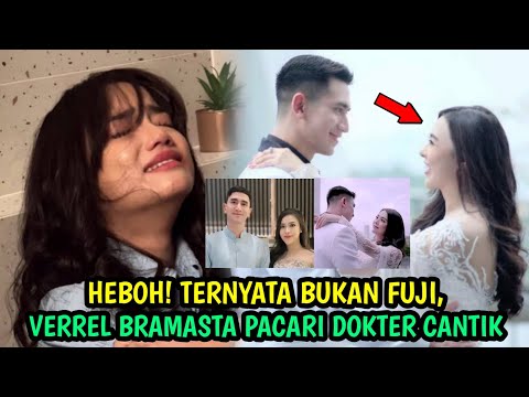 HEBOH! TERNYATA BUKAN FUJI, VERREL BRAMASTA PACARI DOKTER CANTIK