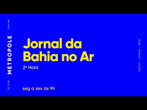 Jornal da Bahia no Ar 2ª Hora - 23/06/2025
