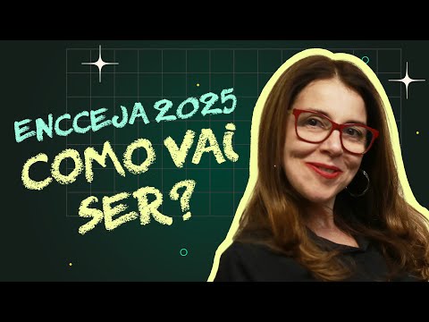 ENCCEJA 2025 | COMO VAI SER?