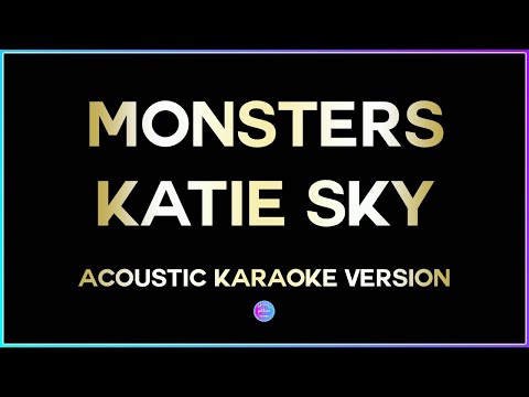 Monsters – Katie Sky (HD Acoustic Karaoke Version) 🎤