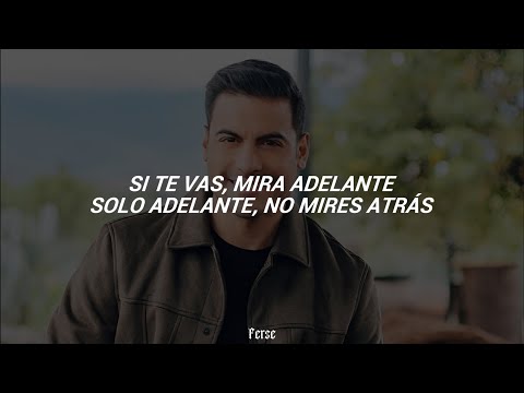 Carlos Rivera - Si Te Vas (Letra)