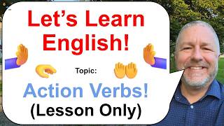 Let's Learn English! Topic: Action Verbs! 🤲😎🌷 (Lesson Only)