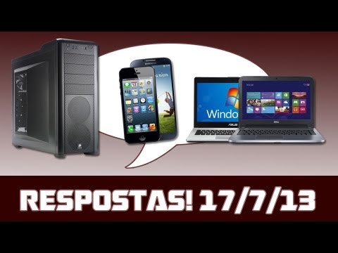 (PORTUGUESE) Respostas! #3 Galaxy S4 vs iPhone 5, Compra de PC Gamer, Asus N46VM vs Novo Dell Inspiron 14R [e +]