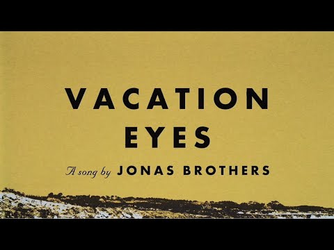 Jonas Brothers - Vacation Eyes (Official Lyric Video)