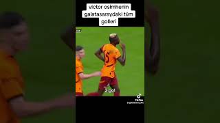 Osimhen Galatasaray golleriii