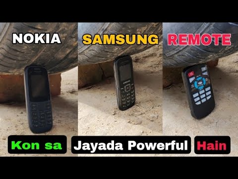 NOKIA VS SAMSUNG VS REMOTE || Which one is more strong ||  कौन सा ज़्यादा मज़बूत है